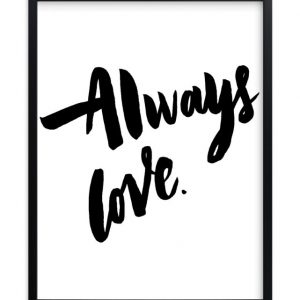 Always Love Print